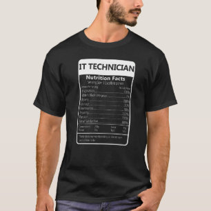 It Technician Nutrition Facts Sarcastic Graphic T-Shirt