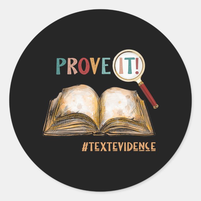 It Text Evidence Funny Test Day Gifts For Teachers Classic Round Sticker (Front)