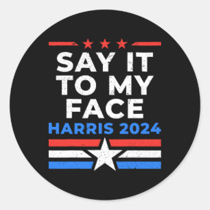 It To My Face Cat Lady Voting Harris Walz Classic Round Sticker