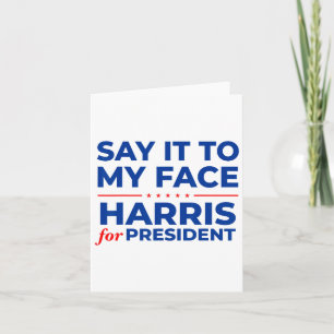 It To My Face Kamala Harris President 2024 Debate Card
