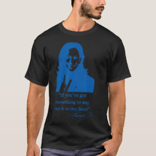 It To My Face Kamala Walz 2024 President Kamala-ha T-Shirt