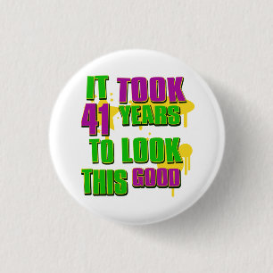 It took 41 years to look this good 3 cm round badge