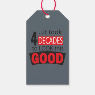 It Took 4 Decades to Look this Good  40th Birthday Gift Tags