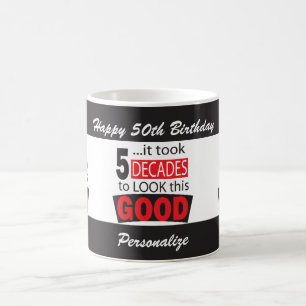 It Took 5 Decades to Look this Good   50th Coffee Mug