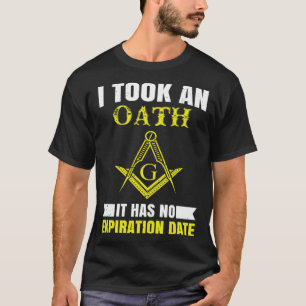 It Took An Oath Masonic Master Square And Compass T-Shirt
