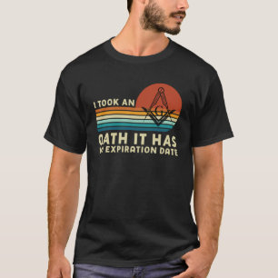 It Took An Oath Masonic Master Square And Compass T-Shirt