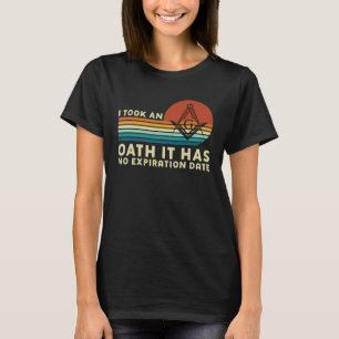 It Took An Oath Masonic Master Square And Compass T-Shirt