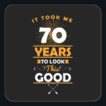 It Took Me 70 Years To Look This Good 70th Square Sticker<br><div class="desc">Our It Took Me 70 Years To Look This Good 70th Birthday is the perfect artwork and design for 70th Birthday party,  also a great gift idea for a birthday or Christmas present for Men,  Women or Kids.</div>