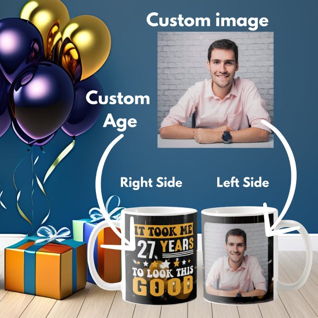 It Took Me Years Custom Age Funny Birthday Gift Coffee Mug (Creator Uploaded)