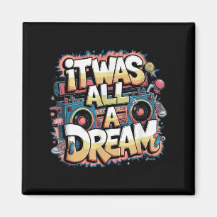 It Was A Dream Men Women Rap 1990s Music Hip Hop Magnet