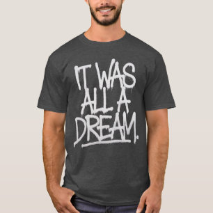 It was A Dream Men Women Rap 90s Hip Hop retro fun T-Shirt