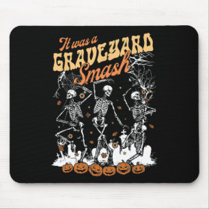 It Was A Graveyard Smash Skeleton Spooky Season Ha Mouse Mat