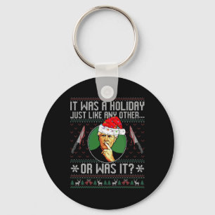 It Was A Holiday Just Like Any Other Or Was It Chr Key Ring