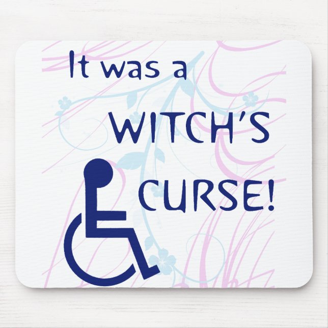 It Was A Witch's Curse: Disability Mouse Mat (Front)
