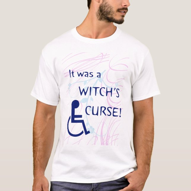 It Was A Witch's Curse T-Shirt (Front)