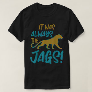 It Was Always the Wild Jungle Cats Tee