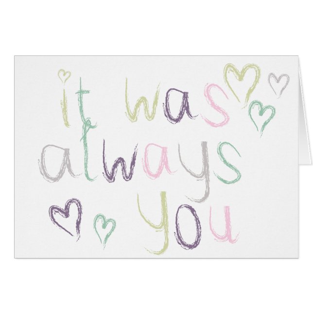 It was always you (Front Horizontal)