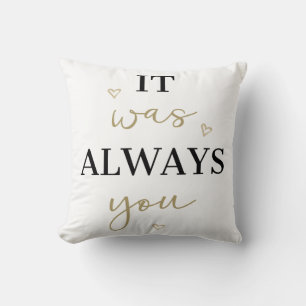 It was always you - Custom Photo Cushion