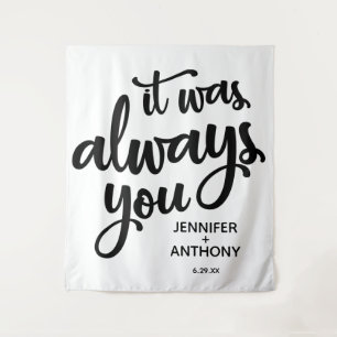 It was Always You Personalised Wedding Backdrop Tapestry