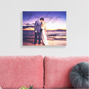 It Was Always You Quote Wedding Photo Canvas Print