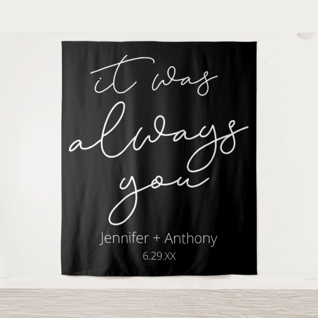 It Was Always You Wedding Backdrop Personalised  Tapestry (Front)