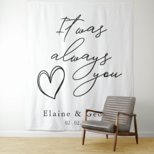 It Was Always You Wedding Photo Prop Backdrop Tapestry
