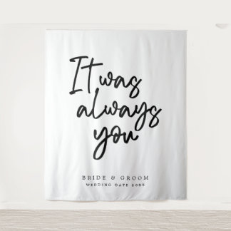 It Was Always You Wedding Tapestry