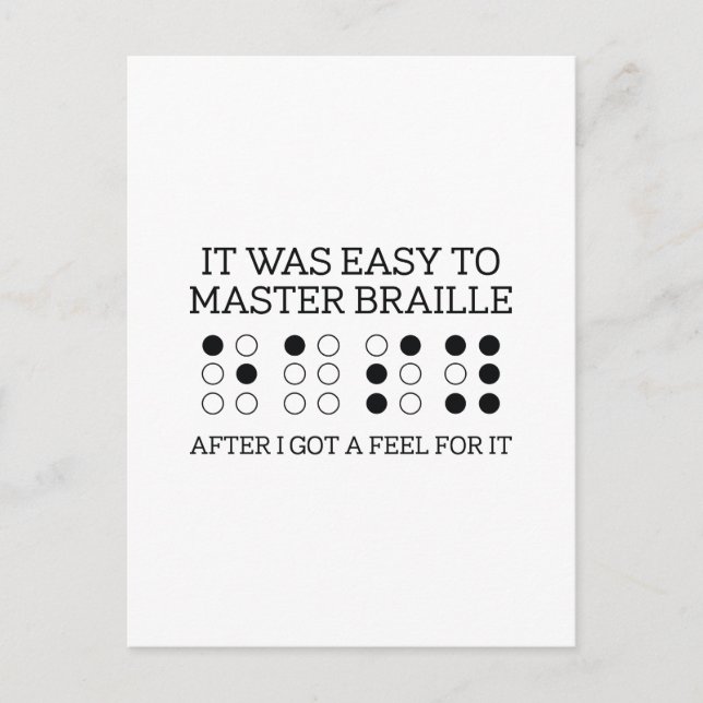 It Was Easy To Master Braille Postcard (Front)