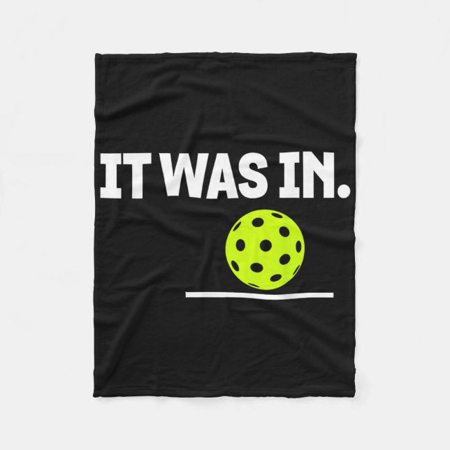 It Was In Funny Pickleball Player Paddleball Lover Fleece Blanket (Front)