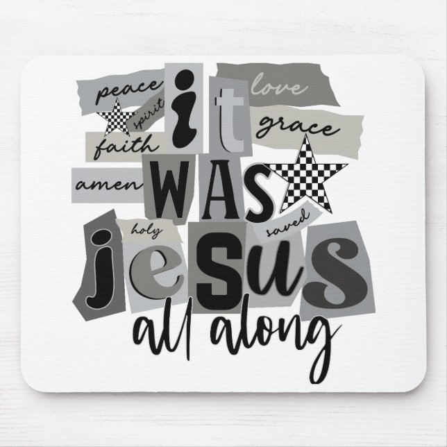 It Was Jesus All Along Mouse Mat (Front)