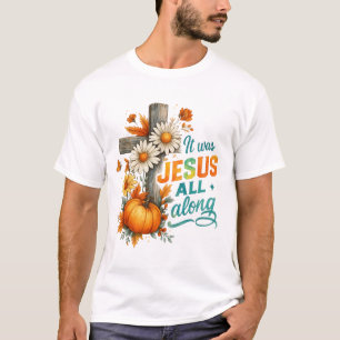 It Was Jesus All Along Religious Pumpkin T-Shirt