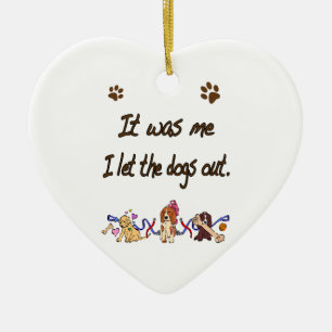 It was me… I let the dogs out Ceramic Tree Decoration