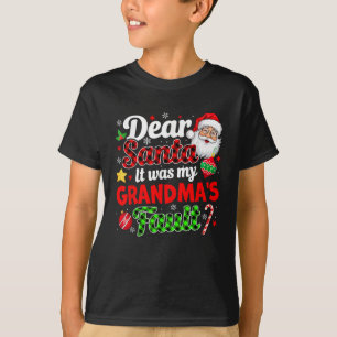 It Was My Grandma's Fault Funny Family Xmas T-Shirt