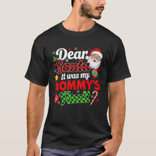 It Was My Mummy's Fault Funny Family Christmas T-Shirt
