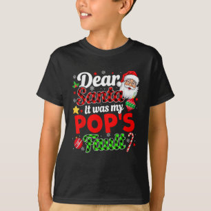 It Was My Pop's Fault Funny Family Christmas T-Shirt