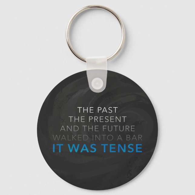 It Was Tense Key Ring (Front)