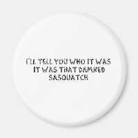 It Was That Sasquatch