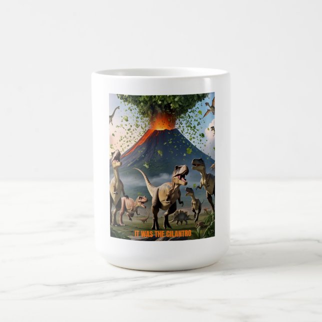 It Was the Cilantro – Funny Dinosaur Mug (Center)