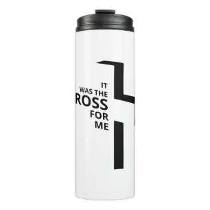 It Was The Cross For Me Gospel Sayings Aesthetic Thermal Tumbler