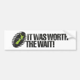 It Was Worth The Wait NZ Bumper Sticker