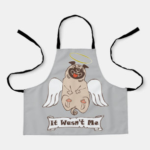 It Wasn't Me angel pug funny quote    Apron