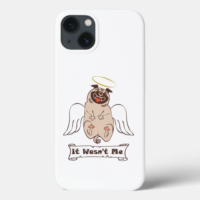 It Wasn't Me angel pug funny quote    Case-Mate iP Case-Mate iPhone Case (Back)