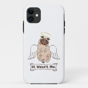 It Wasn't Me angel pug funny quote iPhone 11 Case