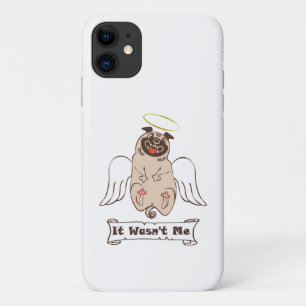 It Wasn't Me angel pug funny quote iPhone 11 Case