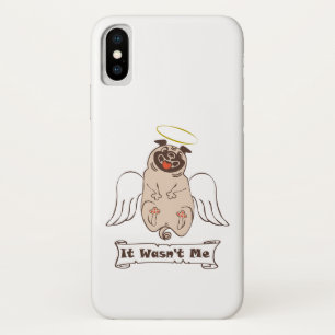 It Wasn't Me angel pug funny quote     iPhone X Case