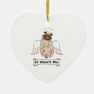 It Wasn't Me angel pug funny quote Ceramic Tree Decoration