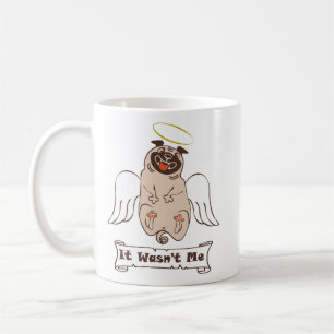 It Wasn't Me angel pug funny quote  Coffee Mug