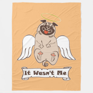 It Wasn't Me angel pug funny quote Fleece Blanket