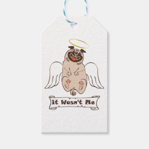It Wasn't Me angel pug funny quote Gift Tags