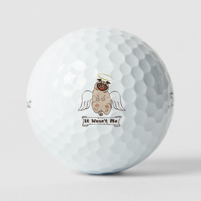 It Wasn't Me angel pug funny quote    Golf Balls (Front)